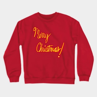 Merry Christmas! Crewneck Sweatshirt